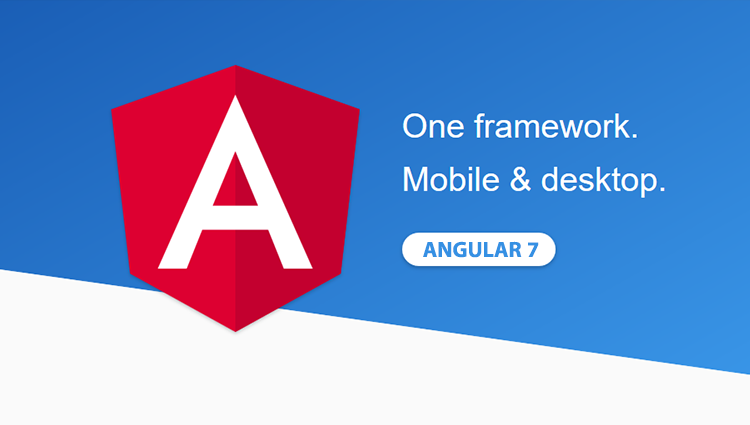 Angular 7 is Google’s popular JavaScript framework